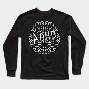 ADHD Long Sleeve T-Shirt